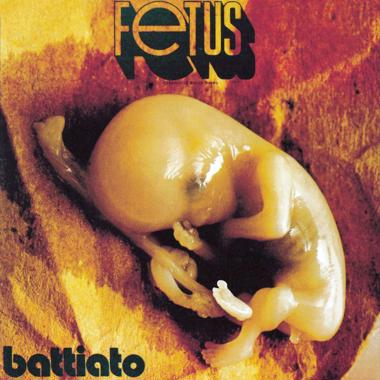 Franco Battiato -  Fetus